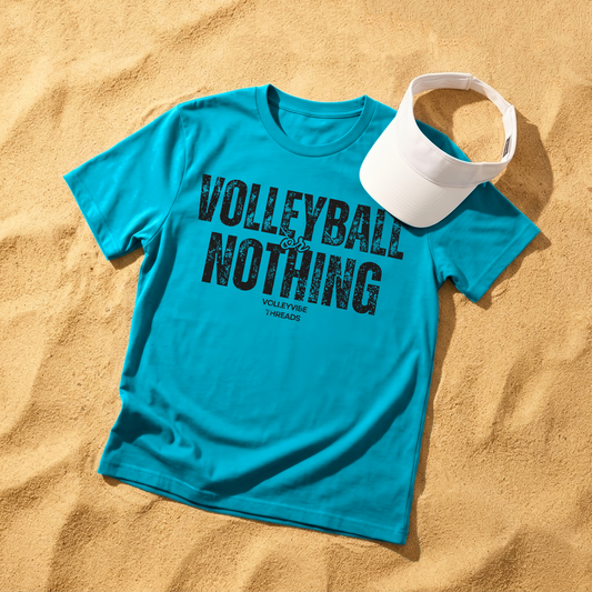 Volleyball or Nothing T-Shirt | Unisex Graphic Tee
