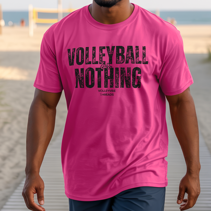 Volleyball or Nothing T-Shirt | Unisex Graphic Tee